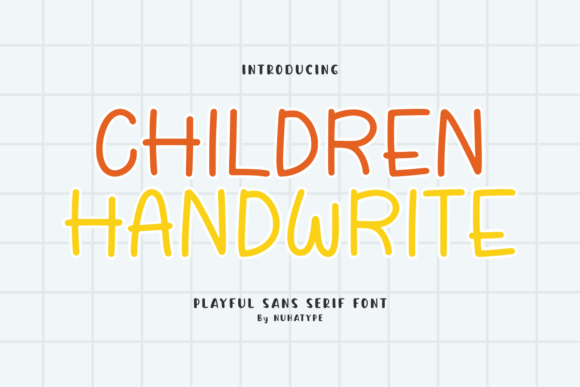 Children Handwrite: A Friendly Typeface for Modern Campaigns